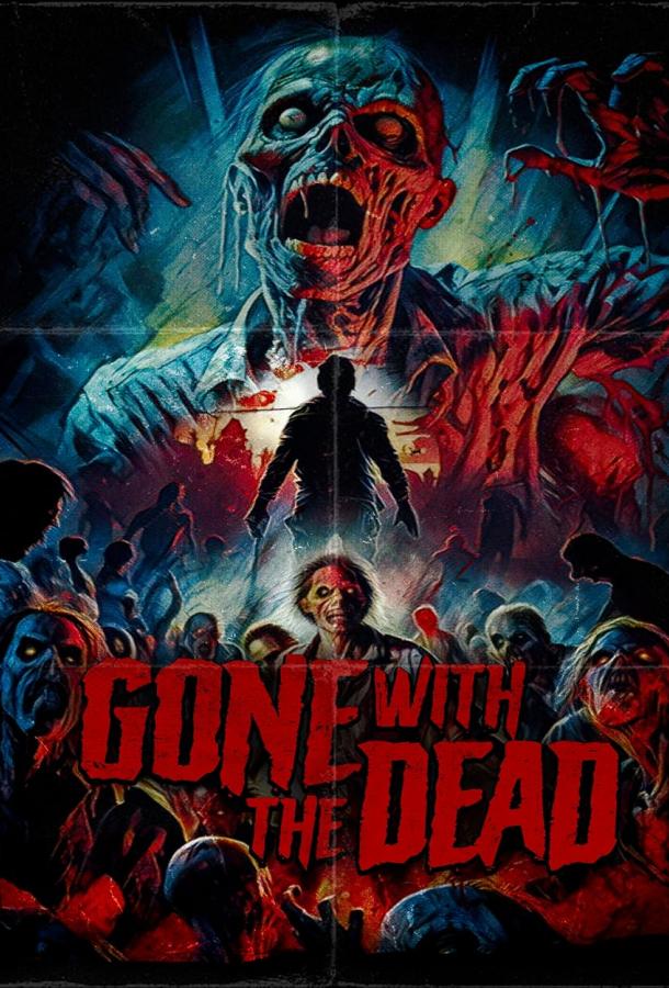 Gone with the Dead the Movie