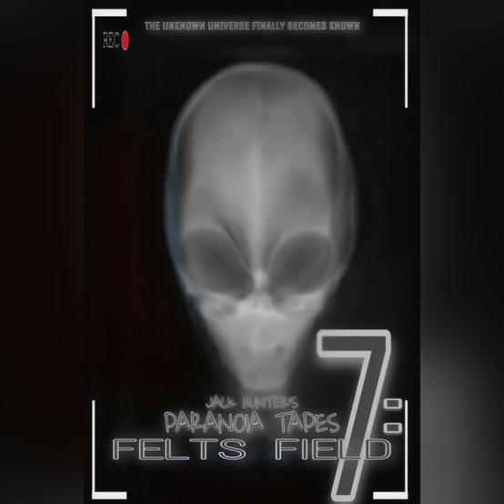 Paranoia Tapes 7: Felts Field