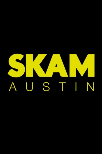 SKAM Austin (сериал 2018 – 2025)