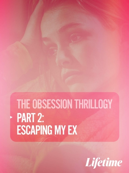 Obsession: Escaping My Ex