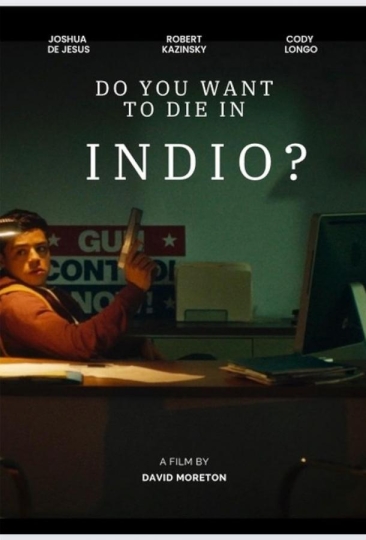 Do You Want to Die in Indio?