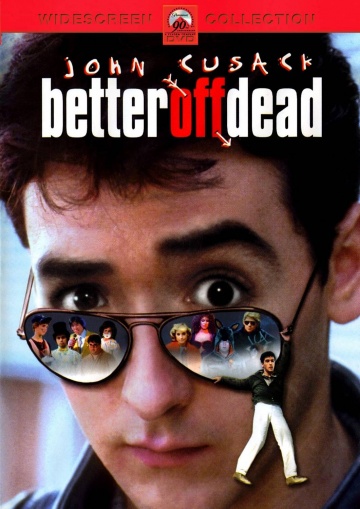 Better Off Dead...