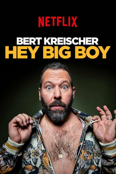 Bert Kreischer: Hey Big Boy