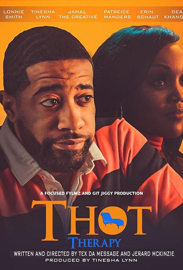 T.H.O.T. Therapy: A focused Fylmz and git Jiggy production