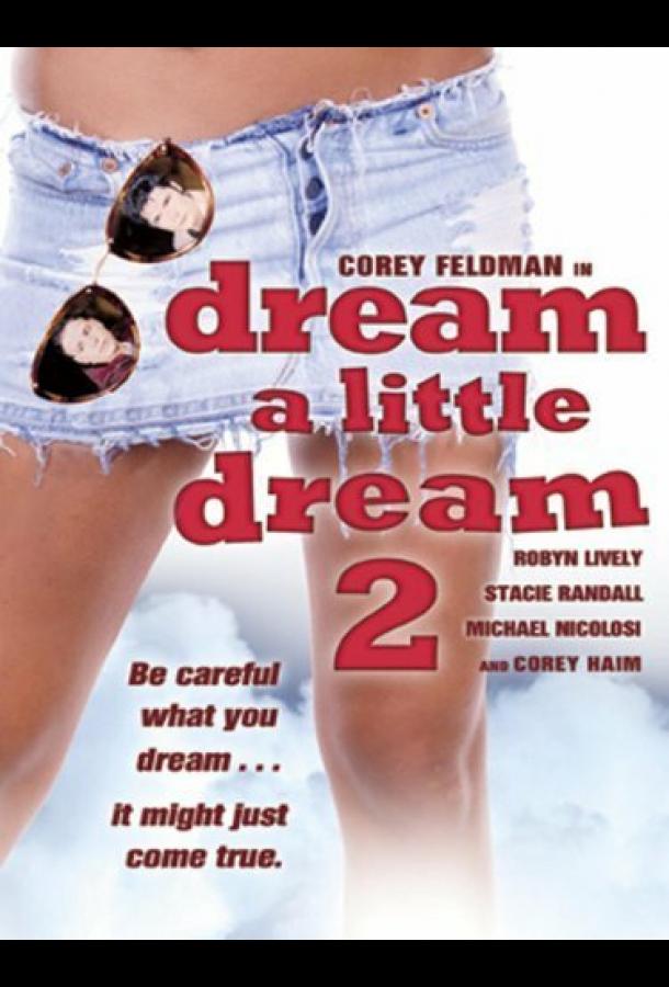 Dream a Little Dream 2