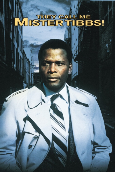 They Call Me Mister Tibbs!