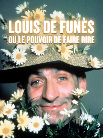 Louis de Funès ou Le pouvoir de faire rire