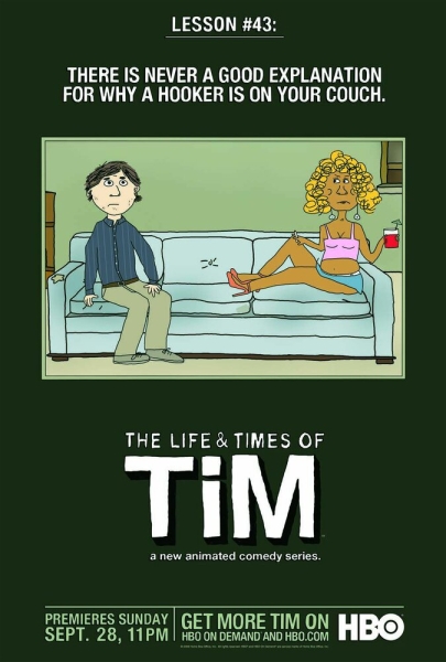 The Life & Times of Tim