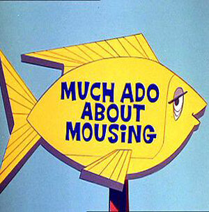 Much Ado About Mousing