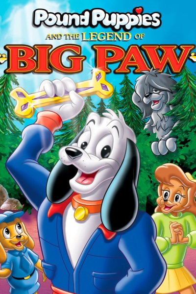 Pound Puppies and the Legend of Big Paw