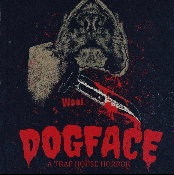 Dogface: A TrapHouse Horror