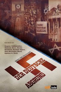Krieg und Holocaust - Der deutsche Abgrund