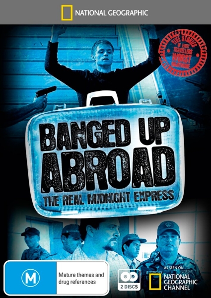 Banged Up Abroad