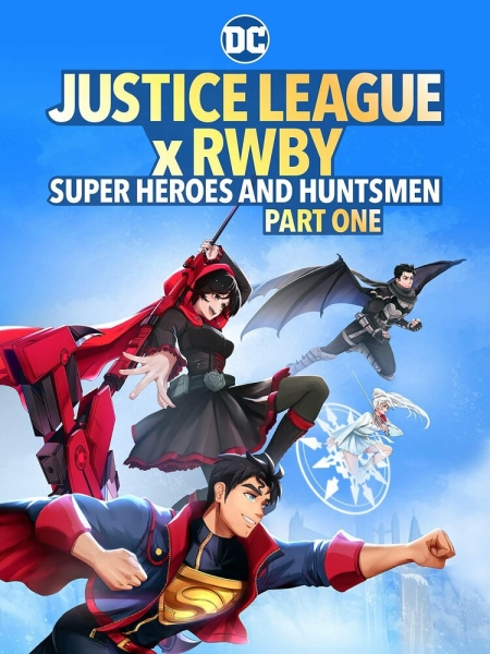 Justice League x RWBY: Super Heroes and Huntsmen Part One