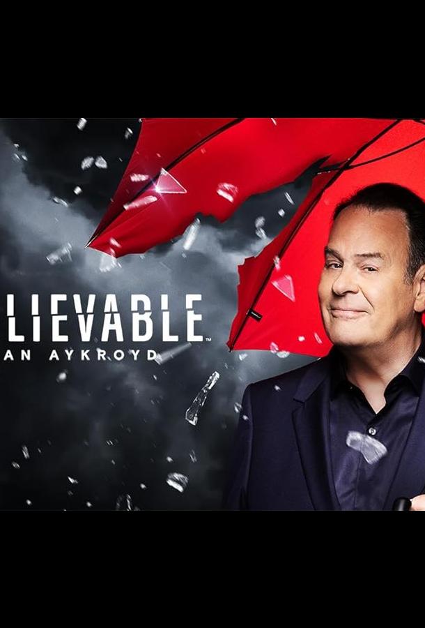 The Unbelieveable with Dan Aykroyd