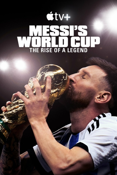 Messi's World Cup: The Rise of a Legend