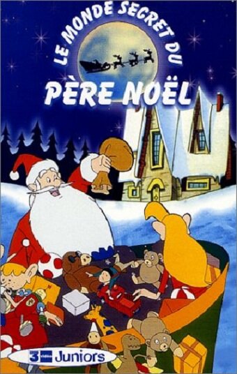 Le Monde Secret du Père Noël