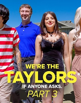 We’re the Taylors Part 3: Family Mayhem