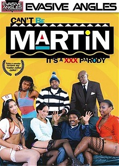 Cant Be Martin: Its А XXX Parody