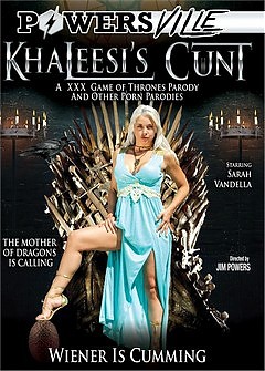 Khaleesis Cunt A XXX GameOf Thrones Parody And Other Porn Parodies