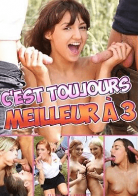 Ç 'est toujours meilleur à 3