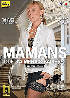 Mamans que j`aimerais baiser: Les Bourgeoises