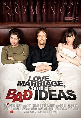 Love, Marriage, & Other Bad Ideas