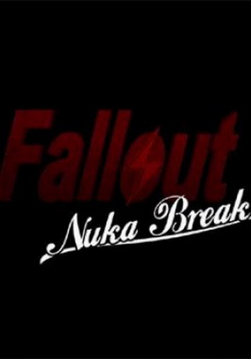 Fallout: Nuka Break