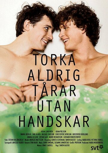 Torka aldrig tårar utan handskar