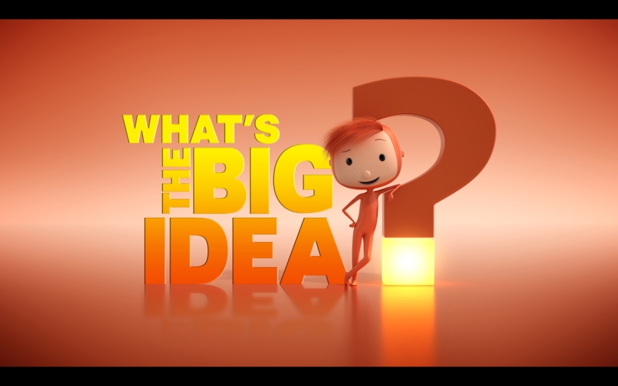 What's the Big Idea?