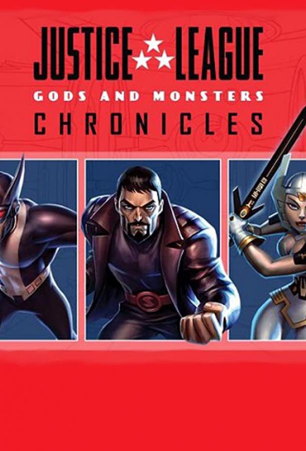 Justice League: Gods and Monsters Chronicles